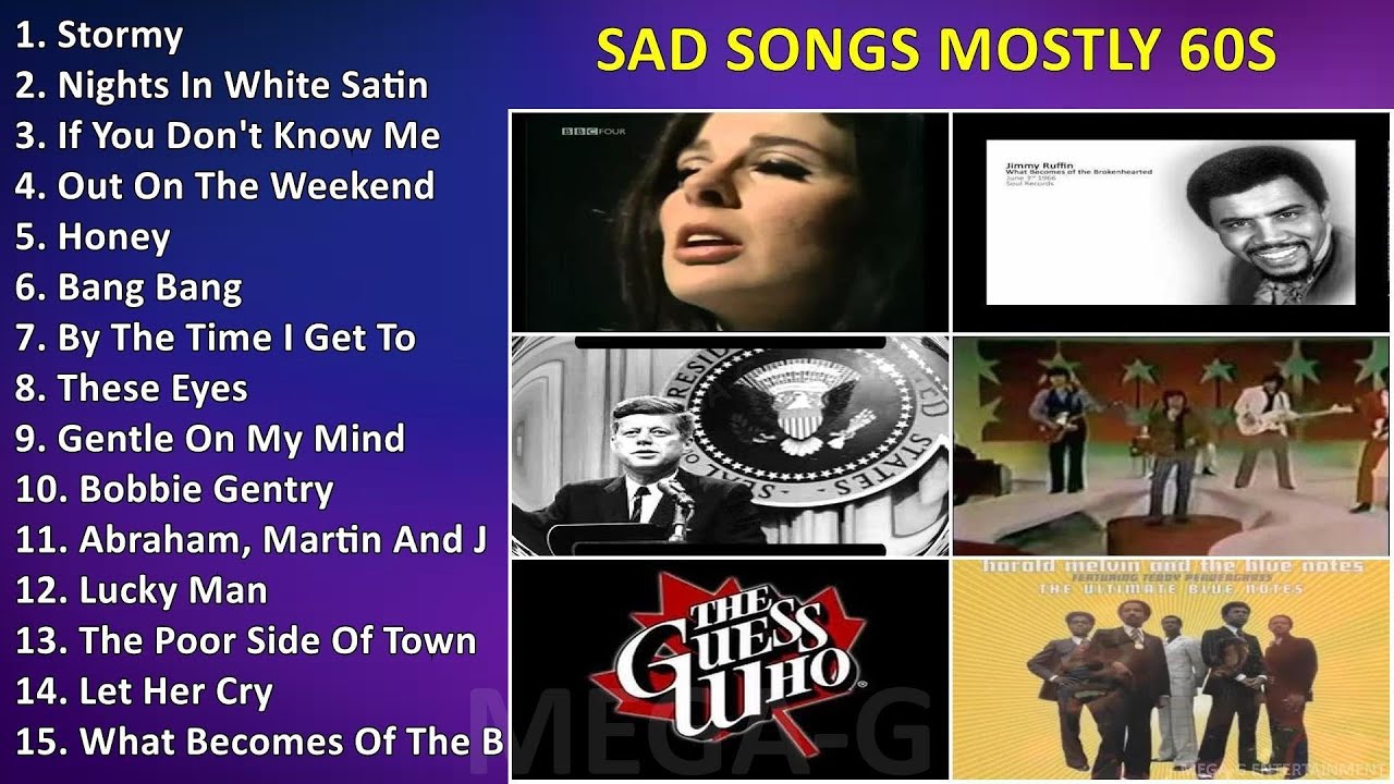 Sad songs mostly 60s Top Sad Songs YouTube