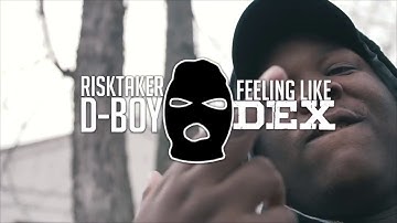 RiskTaker D-Boy - Feeling Like Dex (Official Music Video)