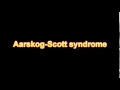 what is the definition of Aarskog Scott syndrome (Medical Dictionary Online)