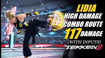 Tekken 8 LIDIA HIGH DAMAGE Combo Route