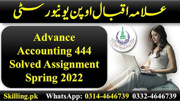 Advance Accounting 444 Solved Assignment Spring 2022