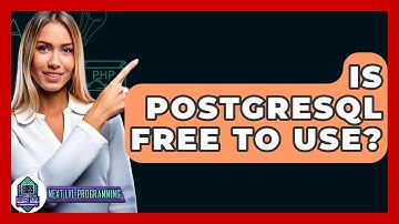 Is PostgreSQL Free To Use? - Next LVL Programming
