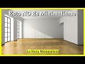 DESCUBRE Todo lo que NO es MINIMALISMO 🚫11 cosas (Lo que NADIE te ha contado) La hora minimalista #3