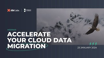Accelerate Your Cloud Data Migration | Webinar with dbt Labs and Infinite Lambda