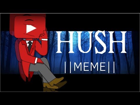 hush-meme-||-social-media-humanized-(youtube)