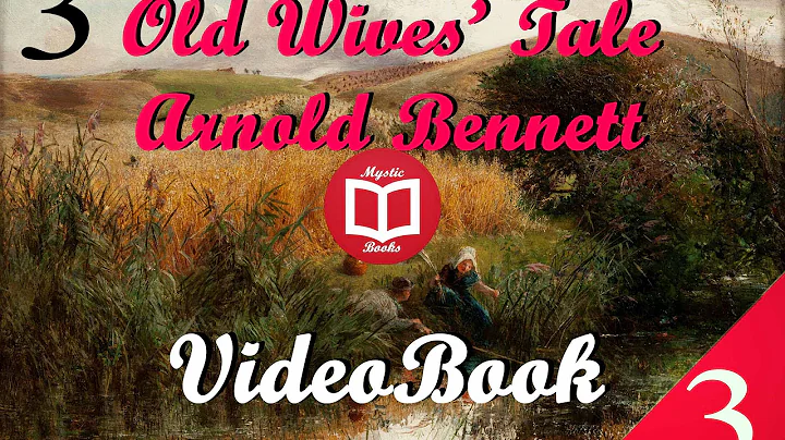 Old Wives' Tale By Arnold Bennett (Book III Sophia) Full - DayDayNews