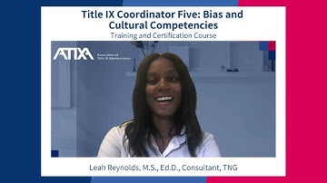 Title IX Coordinator Five: Bias and Cultural Competencies