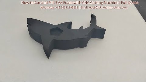 How to Cut and Mill EVA Foam with CNC Cutting Machine | Full Demo