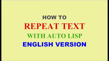 HOW TO REPEAT TEXT WITH AUTO LISP