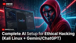 Famous Kali Linux + AI Power: The Ultimate Ethical Hacking Setup 💻 | Full Guide | 8WHIE Wealth