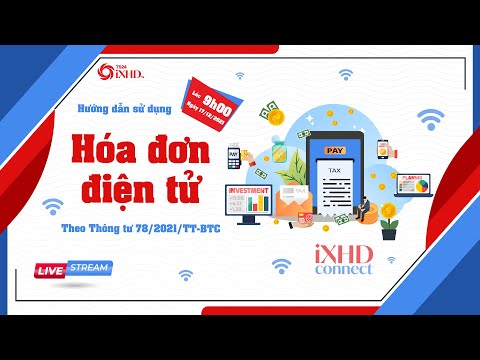 [iXHD] –  HƯỚNG DẪN SỬ DỤNG HÓA ĐƠN ĐIỆN TỬ THEO THÔNG TƯ 78 | TRỰC TUYẾN