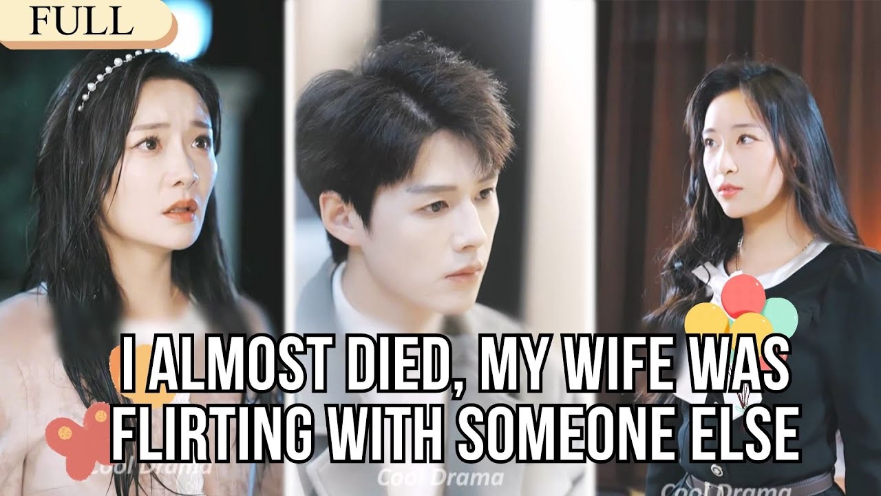【FULL】I almost died.My wife was flirting with someone else.Such a wife is not worth having#minidrama