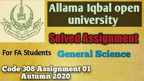 Allama Iqbal Open University assignment General Science : FA: Code 308: Assignment 01: Autumn 2020