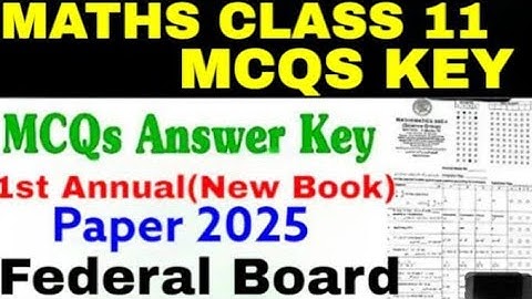 MCQs Key -Class 11 maths paper 2025 | 1st annual paper 2025 New Book  Paper Federal Board