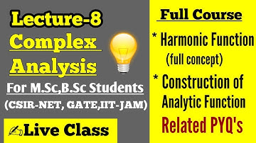 COMPLEX ANALYSIS Complete Course||Lecture-8🔥|| CSIR NET,GATE,MSc,BSc.,TIFR
