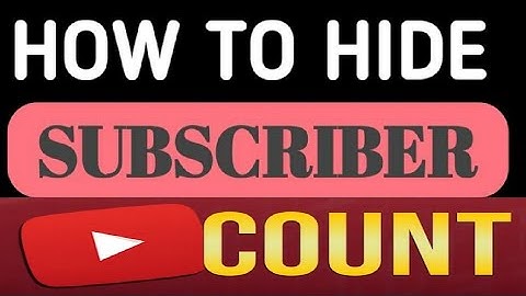 How To Hide Your YouTube Subscriber Count 2020 - how To Hide Subscriber Count