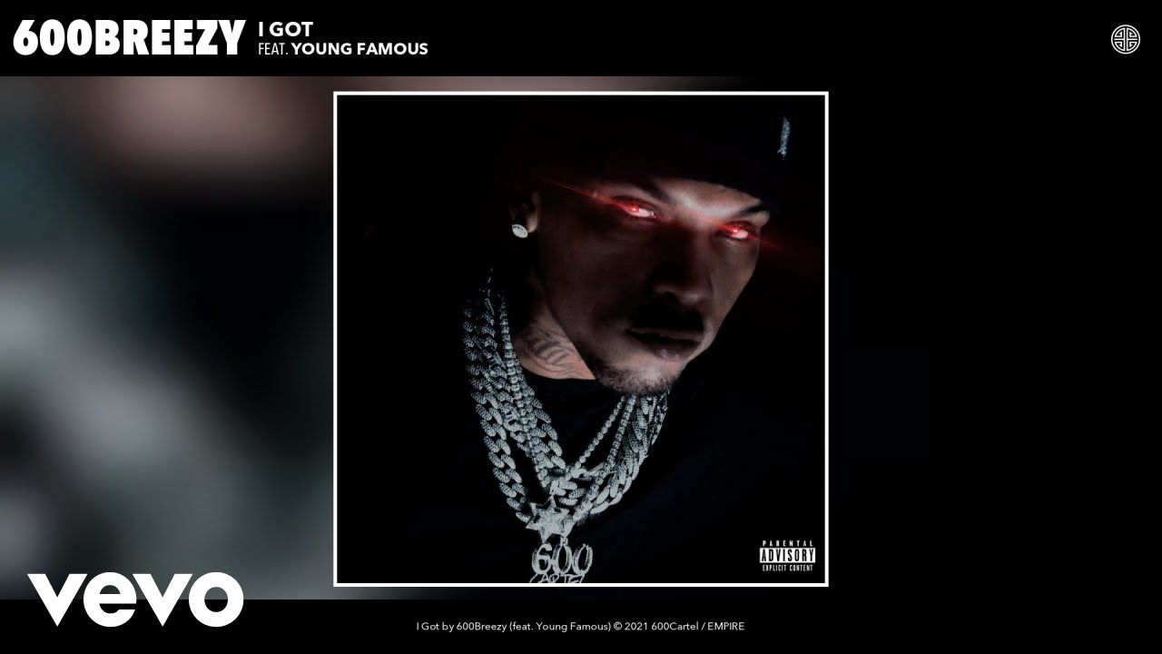 600Breezy - I Got (Audio) ft. Young Famous 600Breezy - I Got (Audio) ft. Young Famous