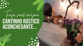 CANTINHO RÚSTICO ACONCHEGANTE DECORAÇÃO RÚSTICA COMO DECORAR COM CESTOS E VELAS CERÂMICA CACTUS DIY