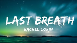 1 Hour |  Rachel Lorin - Last Breath (Official Music Video) [7clouds Release]  | Lyrical Harmony