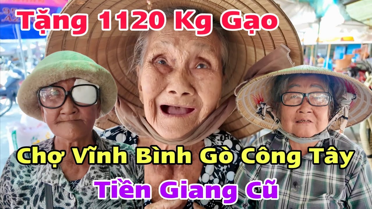 Tặng 1120 Kg Gạo Tại Chợ Vĩnh Bình Gò Công Tây Và Những Hoàn Cảnh Nghèo Cao Tuổi | Khương Nhựt Minh