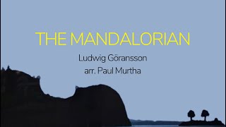 The Mandalorian — Ludwig Göransson (arr. P. Murtha) — LSYO SOI (Advanced)