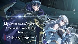 My Status As An Assassin Obviously Exceeds The Heros - Official Trailer Animedex World