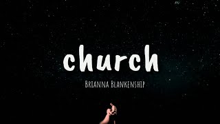 Brianna Blankenship - Church ( Lyric video )