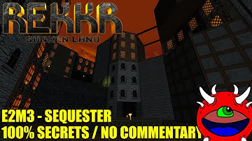 Rekkr Sunken Land Gameplay - E2M3 Sequester - 100% Secrets