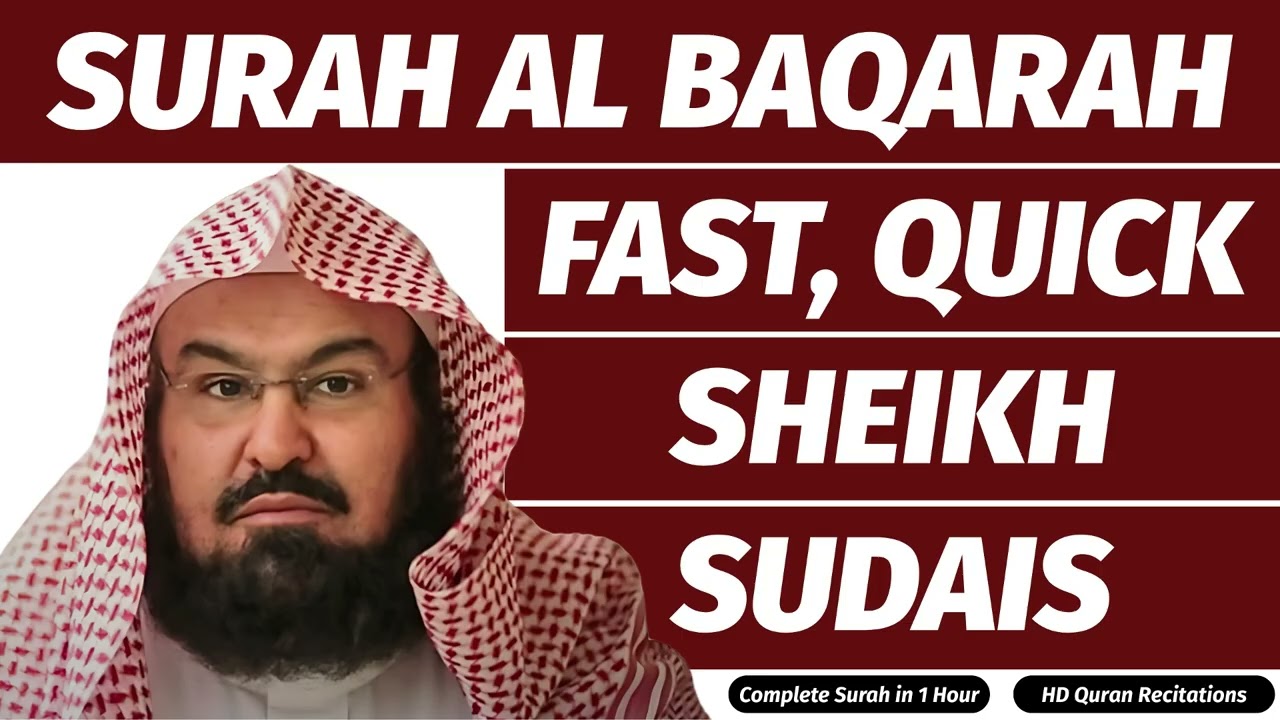 Surah Baqarah (Fast Recitation) Speedy and Quick Reading in 59 Minutes By Sheikh Sudais