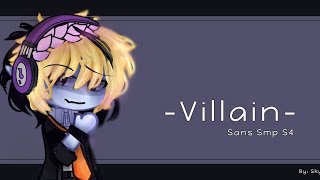 Villain meme || sans smp S4 ||•Remake •||