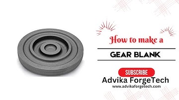 Gear Blank Forging Process | Gear Forging | Screw Press | Advika ForgeTech