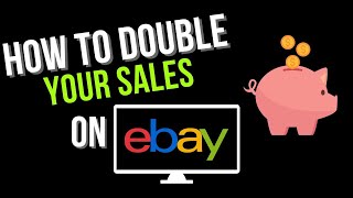 How to DOUBLE your SALES on eBay