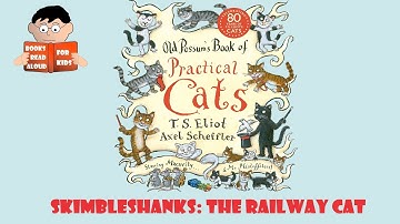 Skimbleshanks the Railway Cat  | Old Possum