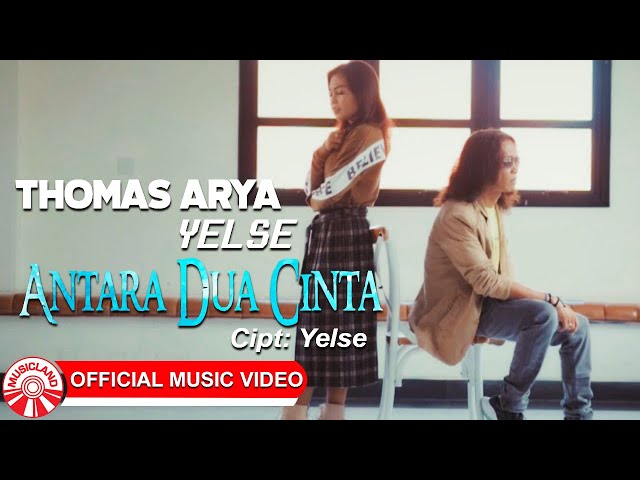 Thomas Arya & Yelse - Antara Dua Cinta [Official Music Video HD] class=