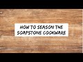 How to season the kalchatti  soapstone for cooking  my footprints in life