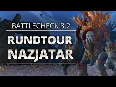 Battlecheck - Patch 8.2: Rundtour durch Nazjatar | World of Warcraft