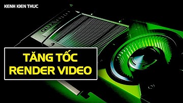 Hướng dẫn render video bằng GPU trong Camtasia Studio 9