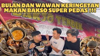 BAKSO TENDEK BIKIN WAWAN DAN BULAN MANDI KERINGAT !!!