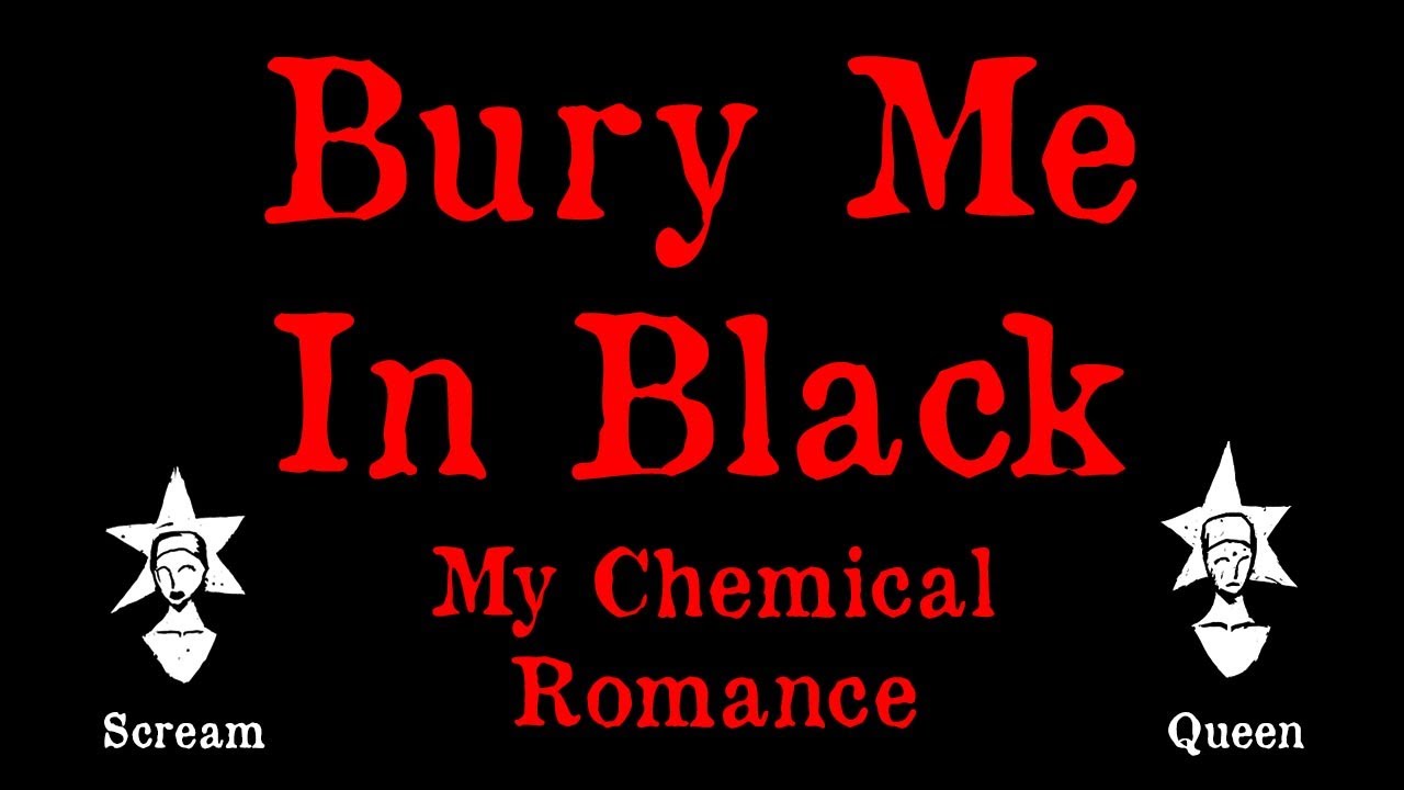 My Chemical Romance - Bury Me in Black - Karaoke
