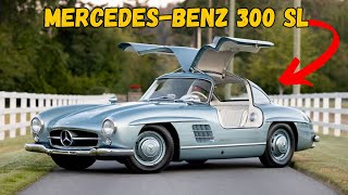 The Timeless Legacy of the MercedesBenz 300 SL