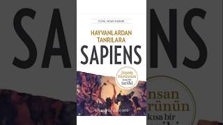 Hayvanlardan Tanrılara Sapiens - Yuval Noah Harari - Özet