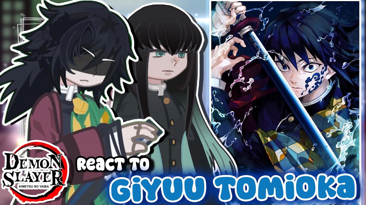Hashiras React to Tomioka Giyuu [2/!?] || Past || Demon Slayer || Gacha React