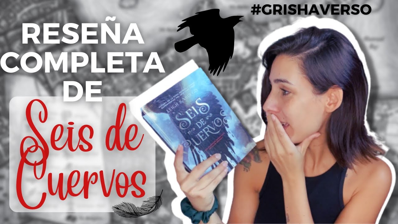 RESEÑA COMPLETA SEIS DE CUERVOS  Me declaro fan ABSOLUTA del  #Grishaverso 