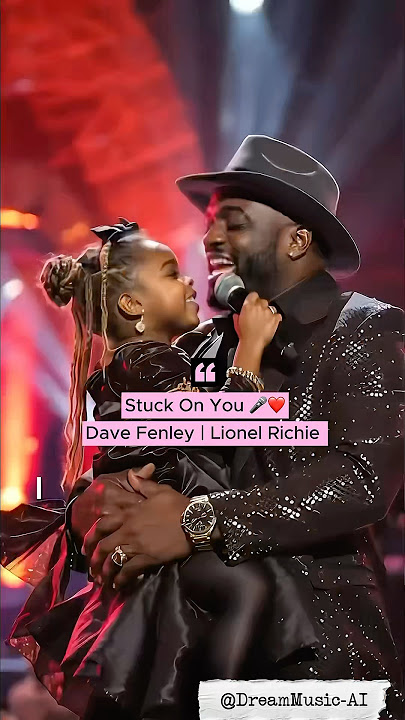 Stuck On You 🎤❤️Dave Fenley | Lionel Richie #stuckonyou #coversong #singing #fatherdaughter #kids