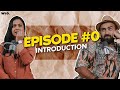 Round of introductions  nitin  shanaya  ep 0  wedding podcast  wed fm india