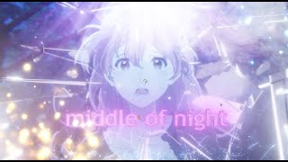 SILENT VOICE-MIDDLE OF THE NIGHT [AMV-EDIT]