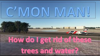 22 MSFS 2020 SCENERY TUTORIAL - REMOVE TREES, WATER, AND BUILDINGS - ADD TREES, WATER, AND BUILDINGS