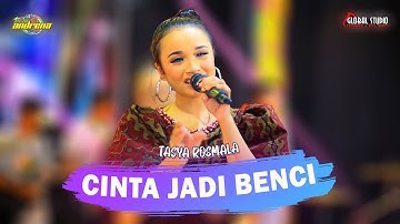 Tasya Rosmala - Cinta Jadi Benci | New Andrena Official - Global Studio (Official Music Video)