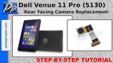 Dell Venue 11 Pro  (5130) Rear Facing Camera Replacement Video Tutorial Teardown