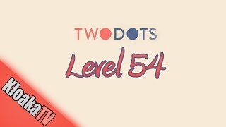 TwoDots Level 54 Gameplay Playthrough